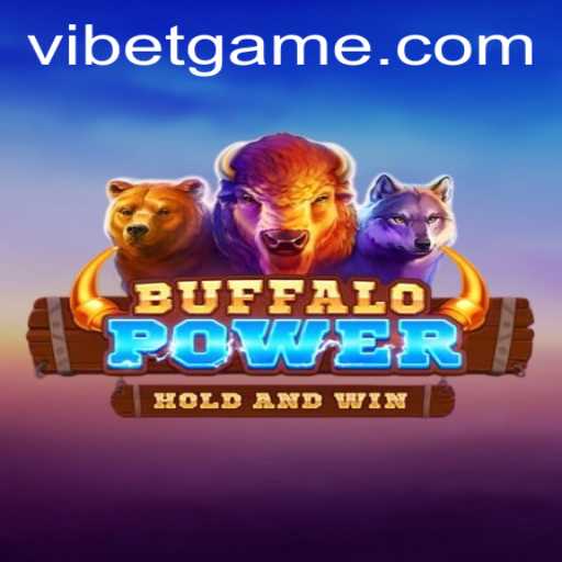 Discover the Thrills of BuffaloPower with the Spirit of VIBET